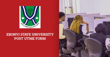 Ebonyi State University Post-UTME Form