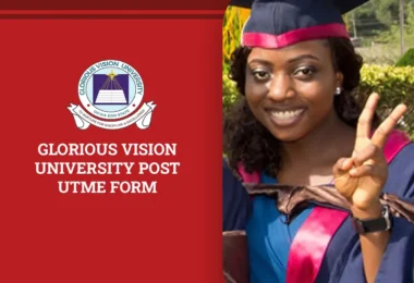 Glorious Vision University Post UTME Form