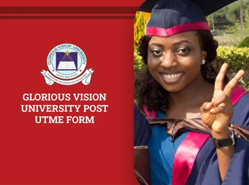 Glorious Vision University Post UTME Form