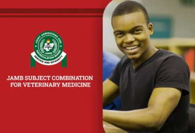 JAMB Subject Combination for Veterinary Medicine