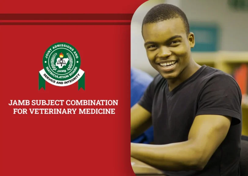 JAMB Subject Combination for Veterinary Medicine