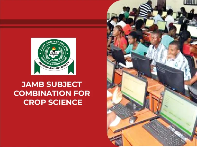 JAMB Subject Combination for Crop Science