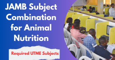 JAMB Subject Combination for Animal Nutrition