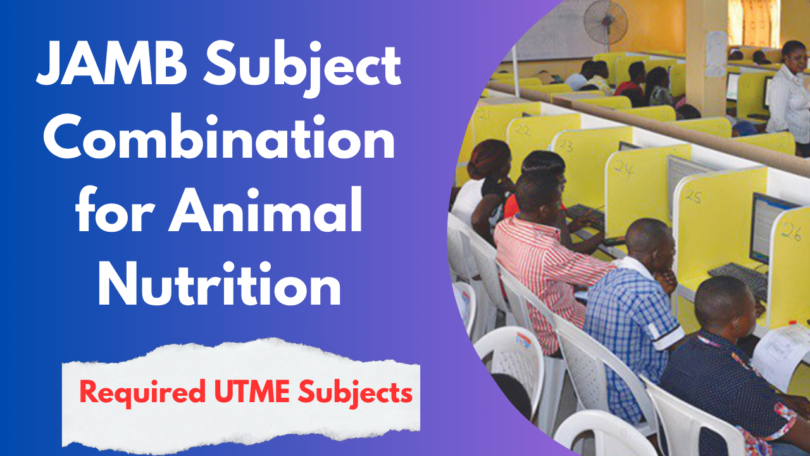 JAMB Subject Combination for Animal Nutrition