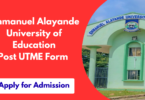 Emmanuel Alayande University of Education Post UTME Form