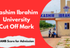 Kashim Ibrahim University Cut Off Mark