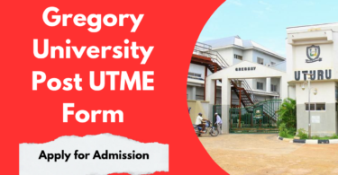 Gregory University Post UTME Form