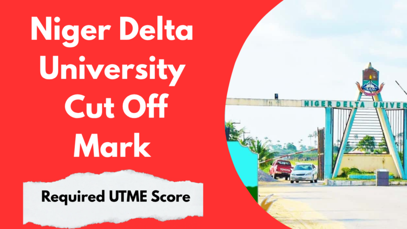 Niger Delta University Cut-Off Mark